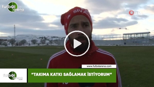 Yasin Öztekin: "Takıma katkı sağlamak istiyorum"