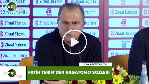 Fatih Terim'den Nagatomo sözleri