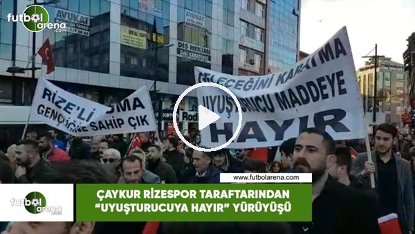 Çaykur Rizespor taraftarından "uyuşturucuya hayır" yürüyüşü