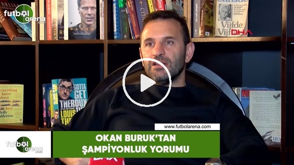 Okan Buruk'tan şampiyonluk yorumu