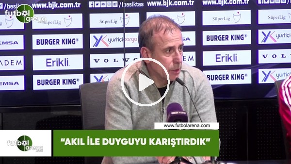 Abdullah Avcı: "Akıl ile duyguyu karıştırdık"