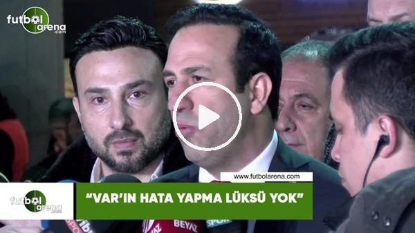 Adil Gevrek: "VAR'ın hata yapma lüksü yok"