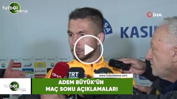 Adem Büyük'ün maç sonu açıklamaları: Fenerbahçe maçına kayıpsız gitmek istiyoruz""