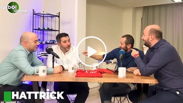 Galatasaray Gündemi | Fenerbahçe'de Transfer Sorunu | Sergen Yalçın İle Neler Değişti? Hattrick #15