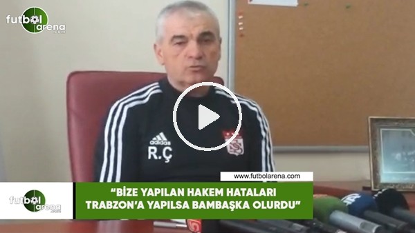 Rıza Çalımbay: "Bize yapılan hakem hataları Trabzon'a yapılsa ne olurdu?"