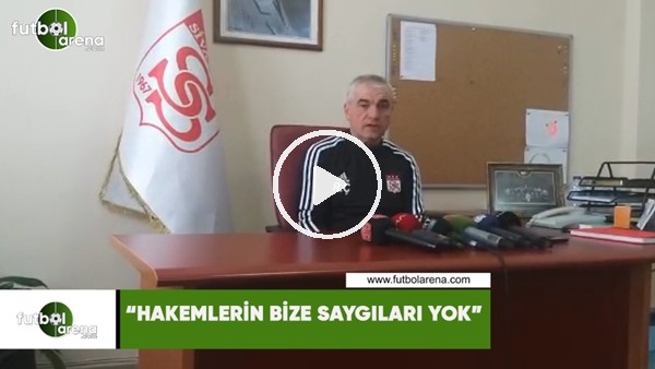 Rıza Çalımbay: "Hakemlerim bize saygıları yok"