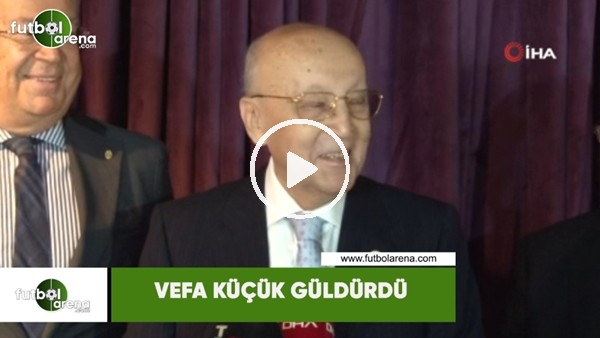 Vefa Küçük güldürdü