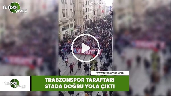 Trabzonspor taraftarı stada doğru yola çıktı 