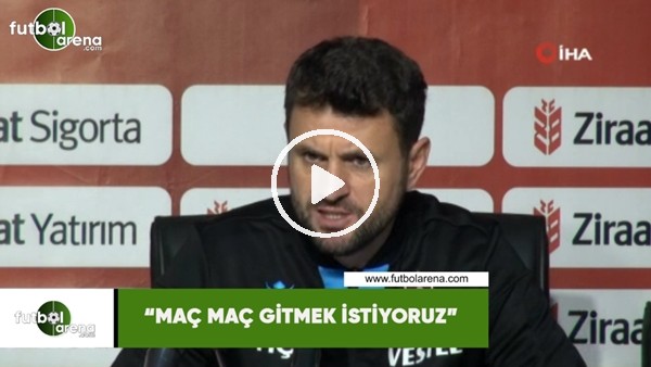 Hüseyin Çimşir: "Maç maç gitmek istiyoruz"