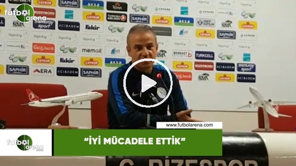 İsmail Kartal: "İyi mücadele ettik"