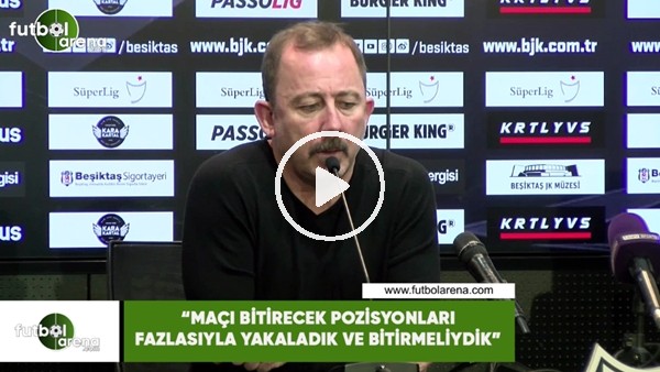 Sergen Yalçın: "Maçı bitirecek pozisyonları fazlasıyla yakaladık ve bitirmeliydik"