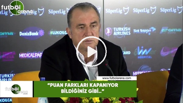 Fatih Terim: "Puan farkları kapanıyor bildiğiniz gibi.."