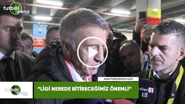 Ahmet Ağaoğlu: "Ligi nerede bitireceğimiz önemli"