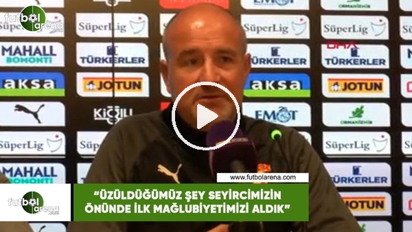 Ersan Parlatan: "Üzüldüğümüz şey seyircimizin önünde ilk mağlubiyetimizi aldık"