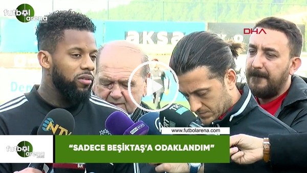 Lens: "Sadece Beşiktaş'a odaklandım"