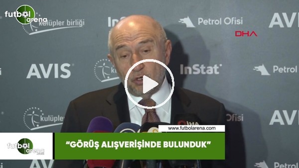Nihat Özdemir: "Görüş alışverişinde bulunduk"