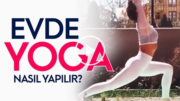 Evde Yoga Nasıl Yapılır?