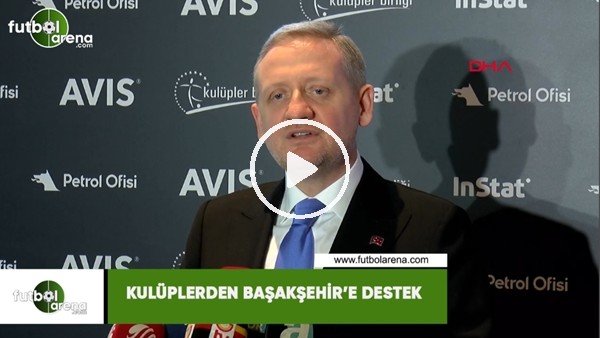 Kulüplerden Başakşehir'e destek!