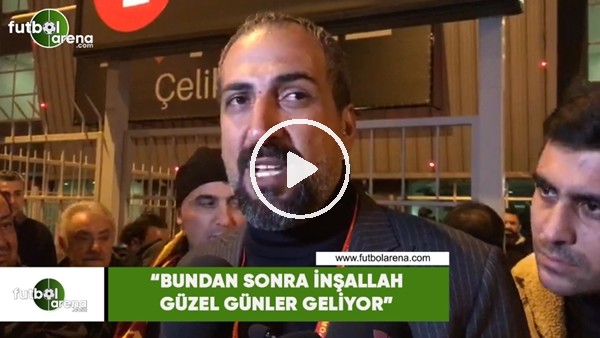 Mustafa Tokgöz: "Bundan sonra inşallah güzel günler geliyor"