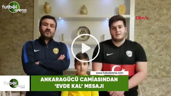 Ankaragücü camiasından 'Evde Kal' mesajı