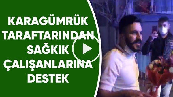 Karagümrük taraftarından sağlık çalışanlarına destek