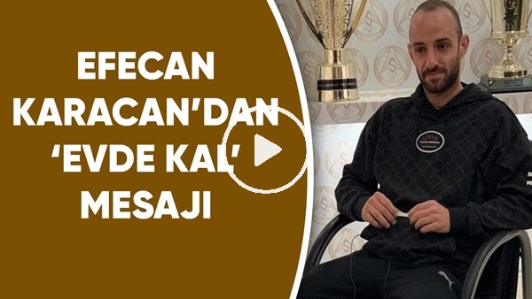 Efecan Karaca'dan 'evde kal' mesajı