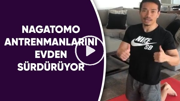 Nagatomo antrenmanlarını evden sürdürüyor