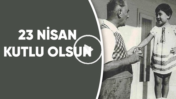 23 Nisan Ulusal Egemenlik Ve Çocuk Bayramı Kutlu Olsun