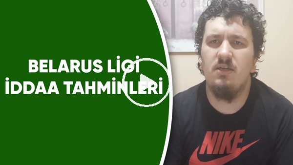Onur Akpınar'dan Belarus Ligi 4. Hafta İddaa Tahminleri