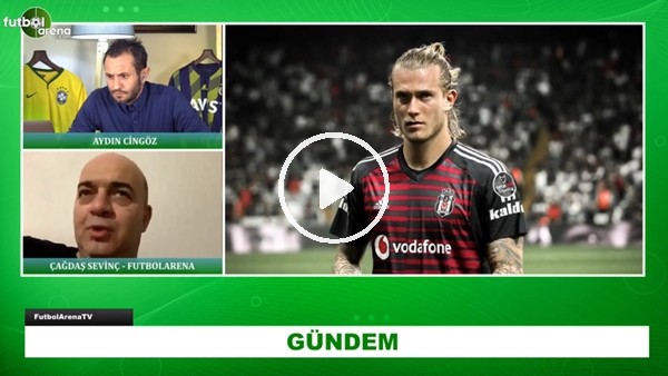 Çağdaş Sevinç Beşiktaş'ın Gündemindeki Gelişmeleri Aktardı | Karius'tan Sözleşme Feshi İçin Başvuru