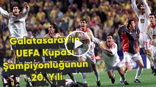 Galatasaray'ın UEFA Kupası şampiyonluğunun 20. yılı