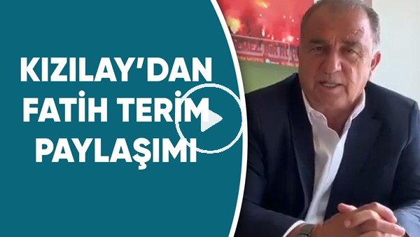  Kızılay'dan Fatih Terim paylaşımı