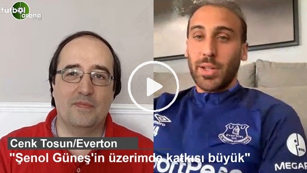 Cenk Tosun: "Şenol Güneş'in üzerimde katkısı büyük"