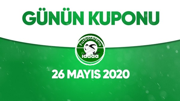 Günün İddaa Kuponu (26 Mayıs 2020)