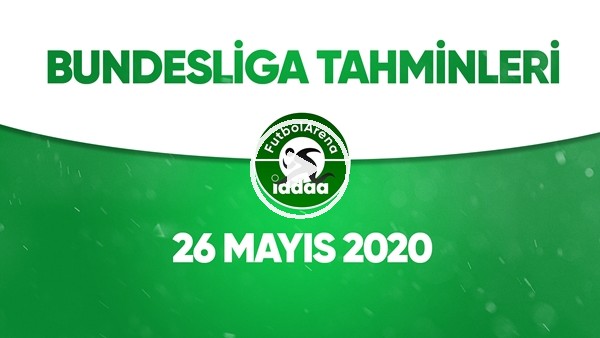 Bundesliga İddaa Tahminleri (26 Mayıs 2020)