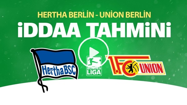 Bundesliga'da Başkent Derbisi | Hertha Berlin - Union Berlin Maçı Tahmini (22 Mayıs 2020)