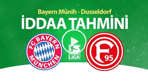 Bayern Münih - Düsseldorf Maçı İddaa Tahmini (30 Mayıs 2020)