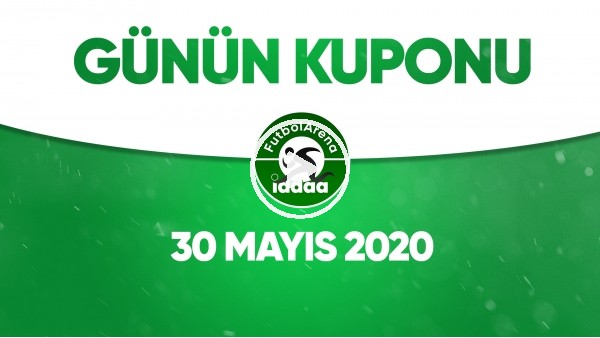 Günün İddaa Kuponu (30 Mayıs 2020)