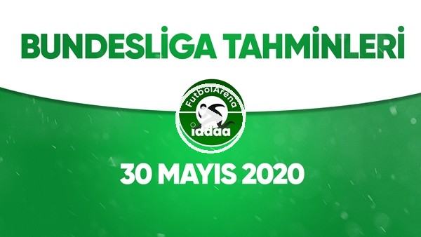 Bundesliga İddaa Tahminleri (30 Mayıs 2020)