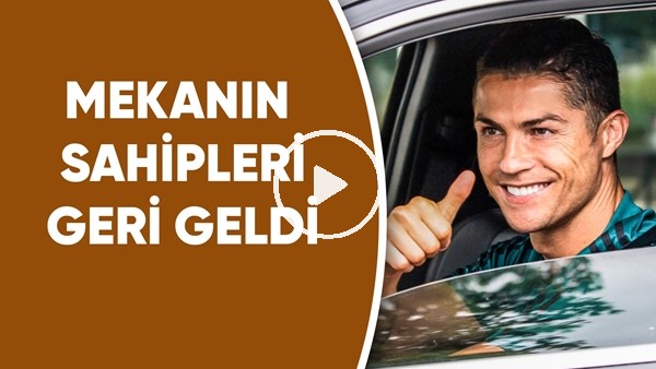 Mekanın sahipleri geri geldi