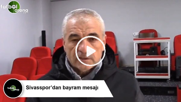 Sivasspor'dan bayram mesajı