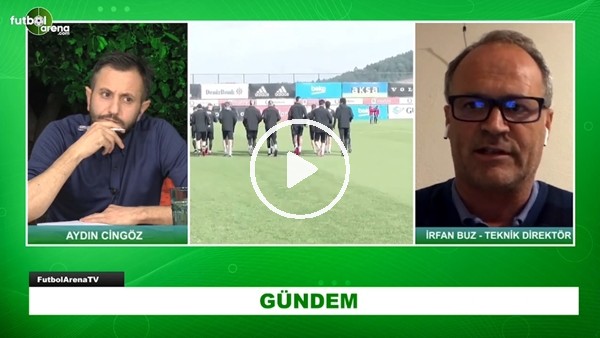 İrfan Buz: "Almanya'da futbolculara kendinizi hazır tutun dediler"