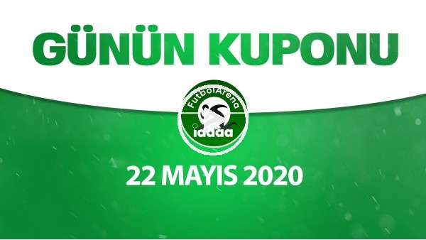 Günün İddaa Kuponu (22 Mayıs Cuma)