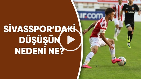 Sivasspor'daki Düşüşün Nedeni Ne? Emre Eren Ve İbrahim Yavuz Yorumladı