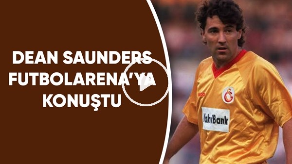 Dean Saunders FutbolArena'ya Konuştu | "Galatasaray'da En İyi Oyuncu Tugay Kerimoğlu'ydu"