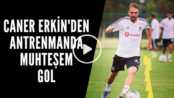 Caner Erkin'den antrenamnda muhteşem gol