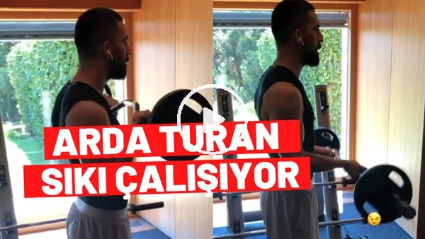 Arda Turan sıkı çalışıyor