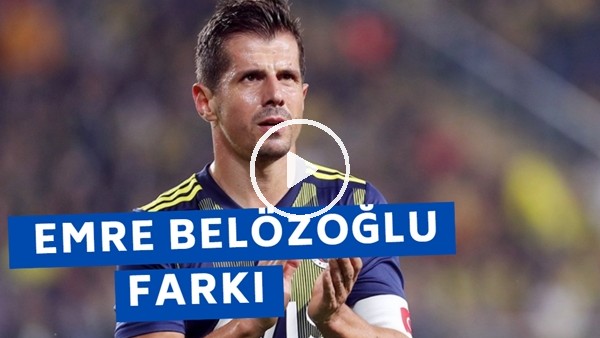 Fenerbahçe'de Emre Belözoğlu Farkı