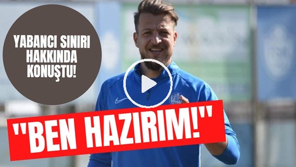 Baturan Karadeniz: "Yabancı sınırının düşmesiyle yerli futbolculara umut doğdu, ben hazırım"