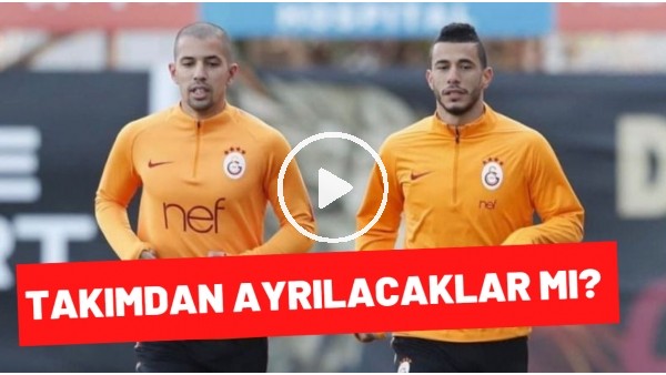 Galatasaray'da Feghouli Ve Belhanda Takımdan Ayrılacaklar MI? Ali Naci Küçük Aktardı